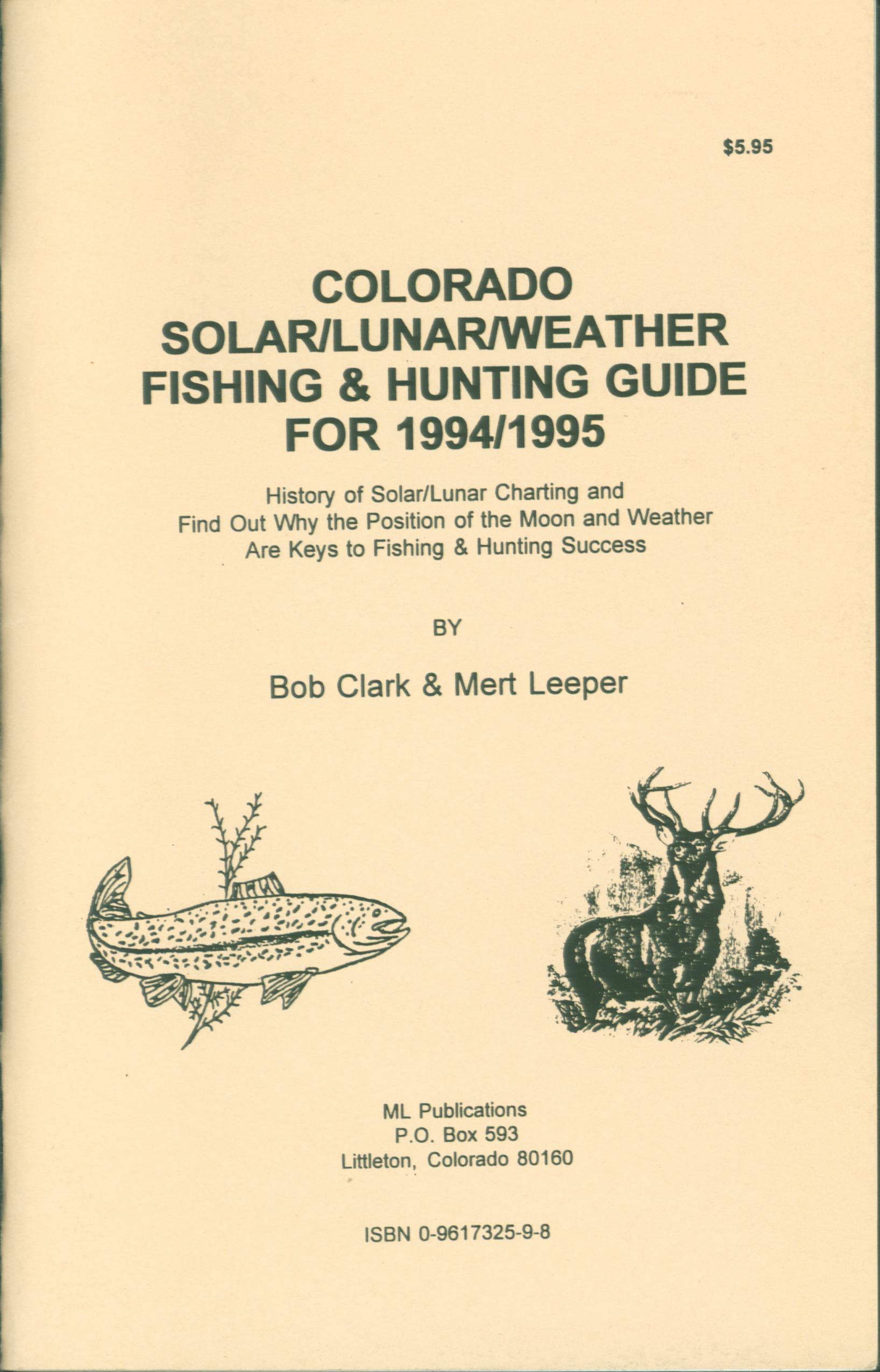 COLORADO SOLAR/LUNAR/WEATHER FISHING & HUNTING GUIDE FOR 1994-95.